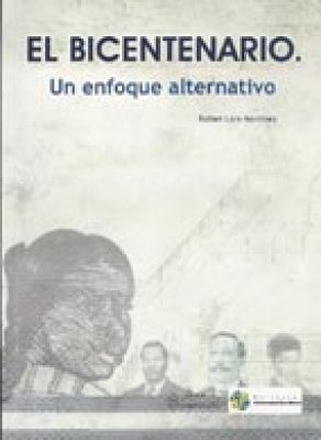 El Bicentenario. Un enfoque alternativo