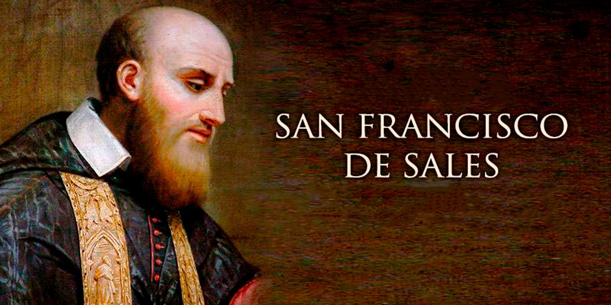 Festividad de San Francisco de Sales, el santo de la amabilidad 