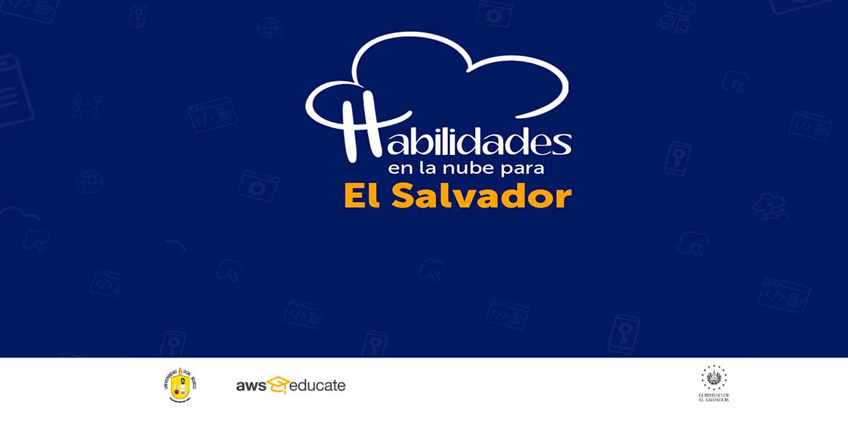 Lanzan iniciativa "Habilidades en la nube para El Salvador" que beneficiará a estudiantes y docentes universitarios 