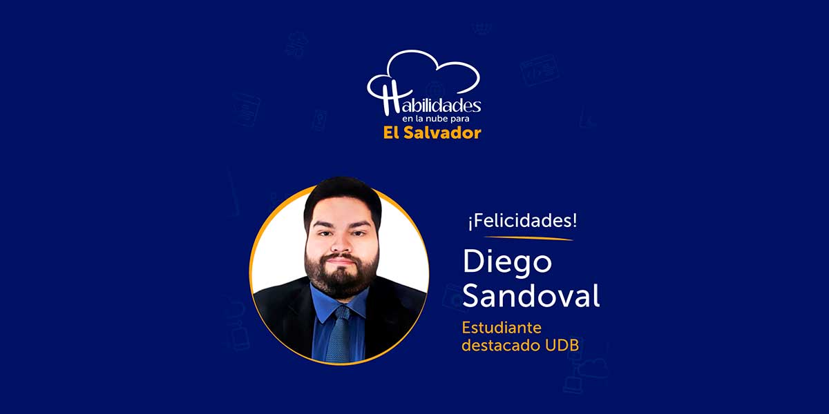 Alumno UDB fue premiado como estudiante destacado de la iniciativa Habilidades en la Nube para El Salvador 