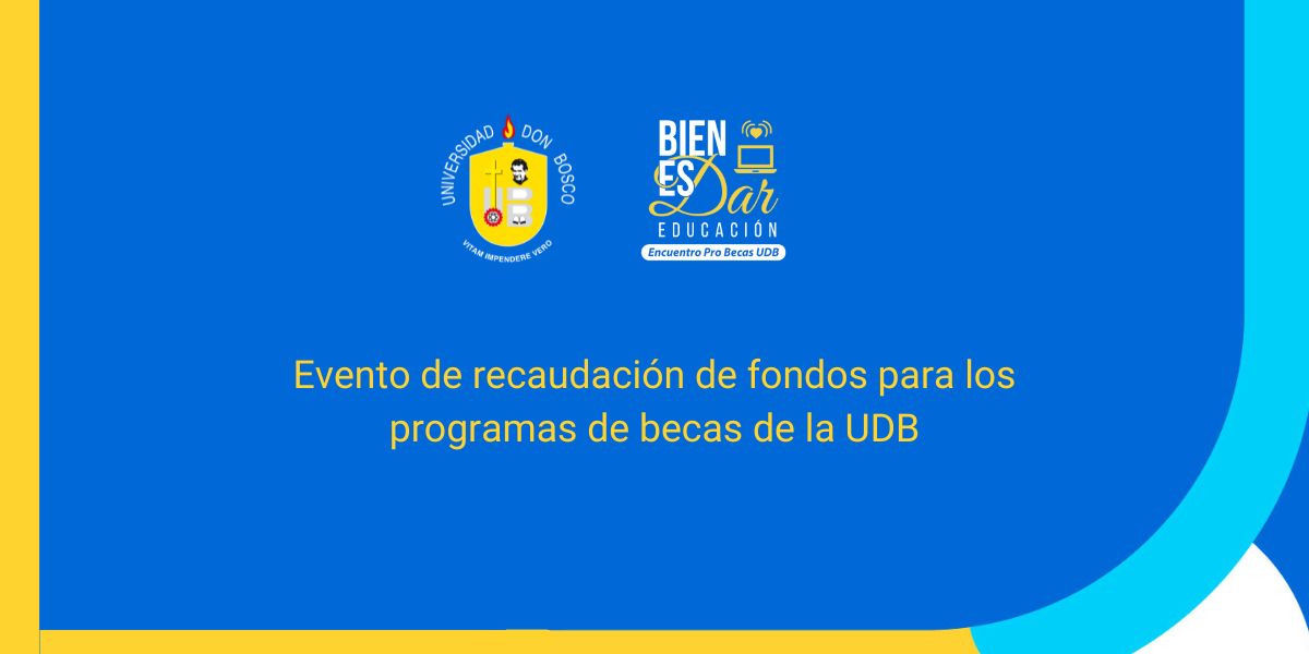 UDB se prepara para su evento de recaudación de fondos para becas “Bien es dar Educación 2022” 